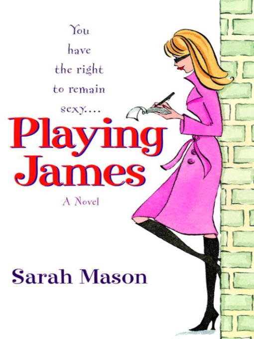 Title details for Playing James by Sarah Mason - Wait list